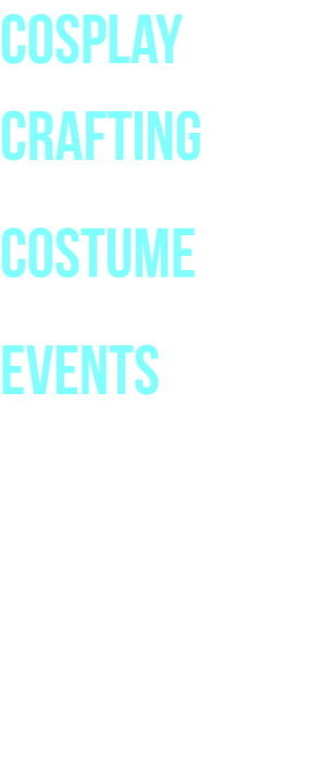 Cosplay Crafting Costume Events